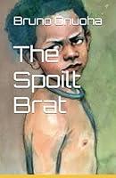 Algopix Similar Product 5 - The Spoilt Brat (Bruno series)