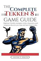 Algopix Similar Product 2 - THE COMPLETE TEKKEN 8 GAME GUIDE