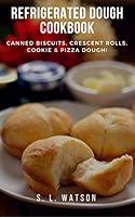 Algopix Similar Product 14 - Refrigerated Dough Cookbook Canned