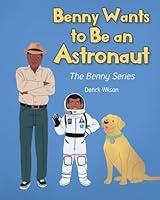 Algopix Similar Product 18 - Benny Wants to Be an Astronaut