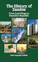 Algopix Similar Product 12 - The History of Zambia From Lozi Kings