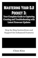 Algopix Similar Product 17 - Mastering Your DJI Pocket 3 Your