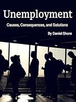 Algopix Similar Product 12 - Unemployment Causes Consequences and