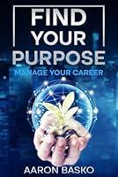 Algopix Similar Product 6 - Find Your Purpose. Manage Your Career.