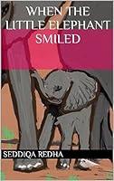 Algopix Similar Product 15 - When the little elephant smiled