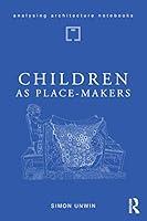 Algopix Similar Product 14 - Children as PlaceMakers the innate