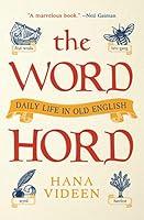 Algopix Similar Product 20 - The Wordhord: Daily Life in Old English