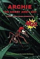 Algopix Similar Product 9 - Archie The Angry Army Ant A Story