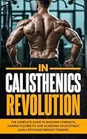 Algopix Similar Product 4 - Calisthenics Revolution The Complete