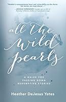 Algopix Similar Product 10 - All The Wild Pearls A Guide For