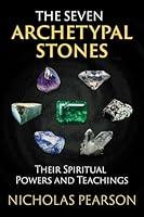 Algopix Similar Product 20 - The Seven Archetypal Stones Their