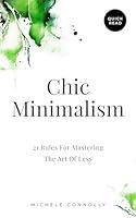 Algopix Similar Product 12 - Chic Minimalism 21 Rules For Mastering