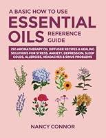 Algopix Similar Product 6 - A Basic How to Use Essential Oils