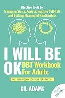 Algopix Similar Product 8 - I Will Be Ok DBT Workbook For Adults