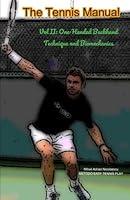 Algopix Similar Product 20 - The Tennis Manual Vol II Onehanded