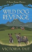 Algopix Similar Product 16 - Wild Dog Revenge A PageTurning Cozy