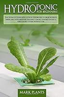 Algopix Similar Product 14 - HYDROPONICS FOR BEGINNERS The Ultimate