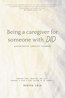 Algopix Similar Product 10 - BEING A CAREGIVER FOR SOMEONE WITH DID