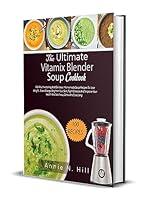 Algopix Similar Product 2 - The Ultimate Vitamix Blender Soup