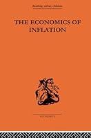 Algopix Similar Product 16 - The Economics of Inflation A Study of