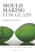 Algopix Similar Product 4 - Mould Making for Glass (Glass Handbooks)