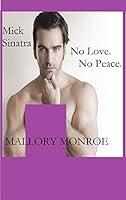 Algopix Similar Product 14 - Mick Sinatra No Love No Peace The