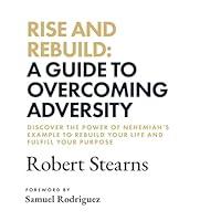 Algopix Similar Product 14 - Rise and Rebuild A Guide to Overcoming