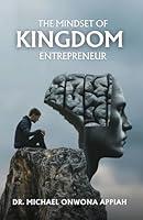 Algopix Similar Product 12 - The Mindset of Kingdom Entrepreneur