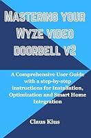 Algopix Similar Product 12 - Mastering your Wyze video doorbell v2