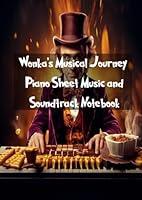 Algopix Similar Product 17 - Wonkas Musical Journey Piano Sheet