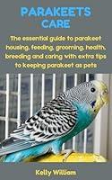 Algopix Similar Product 20 - PARAKEETS CARE The essential guide to