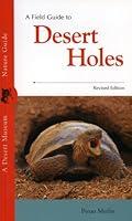 Algopix Similar Product 6 - A Field Guide to Desert Holes