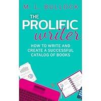 Algopix Similar Product 1 - The Prolific Writer How to Write and