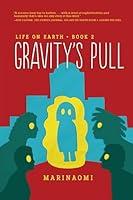 Algopix Similar Product 8 - Gravity's Pull: Book 2 (Life on Earth)