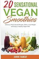 Algopix Similar Product 8 - 20 Sensational Vegan Smoothies