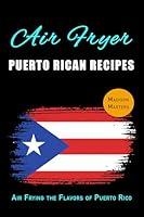 Algopix Similar Product 3 - Air Fryer Puerto Rican Recipes Air