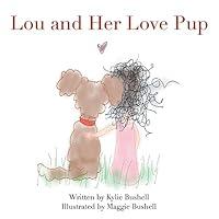 Algopix Similar Product 4 - Lou and Her Love Pup