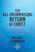 Algopix Similar Product 10 - The AllEncompassing Return of Christ