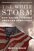 Algopix Similar Product 18 - The White Storm How Racism Poisoned