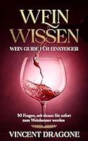 Algopix Similar Product 13 - Wein Wissen Wein Guide fr Einsteiger