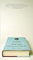Algopix Similar Product 6 - The Book of Dead Philosophers