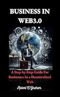 Algopix Similar Product 14 - BUSINESS IN WEB30 A StepbyStep