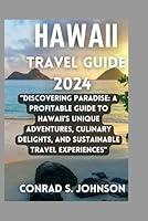 Algopix Similar Product 5 - HAWAII TRAVEL GUIDE 2024 Discovering