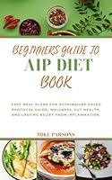 Algopix Similar Product 3 - Beginners Guide To Aip Diet Book Easy