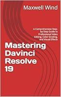 Algopix Similar Product 9 - Mastering Davinci Resolve 19 A