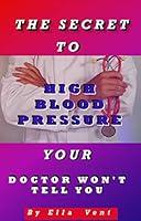 Algopix Similar Product 19 - The Secret To High Blood Pressure Your