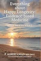 Algopix Similar Product 9 - EVERYTHING ABOUT HAPPY LONGEVITY 