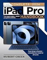 Algopix Similar Product 14 - The Complete 2024 iPad Pro Handbook