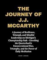 Algopix Similar Product 7 - THE JOURNEY OF JJ MCCARTHY A Journey