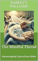 Algopix Similar Product 10 - The Mindful Thread Harnessing the Calm